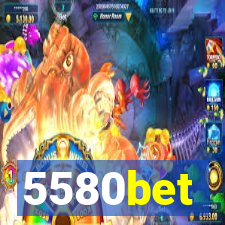 5580bet