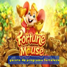 garoto de programa fortaleza