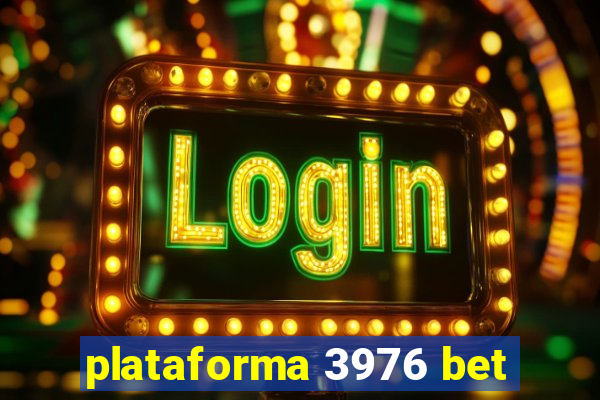 plataforma 3976 bet