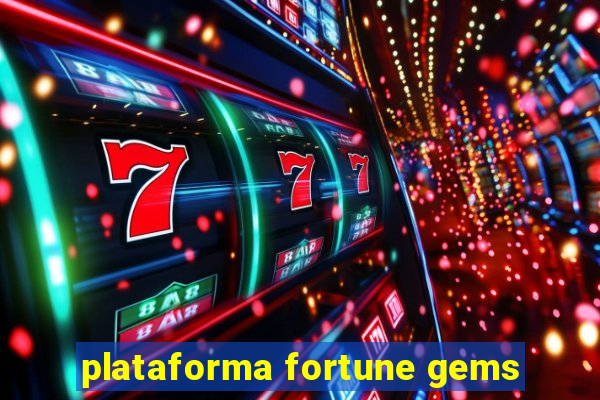 plataforma fortune gems