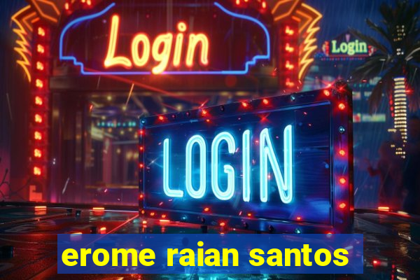 erome raian santos