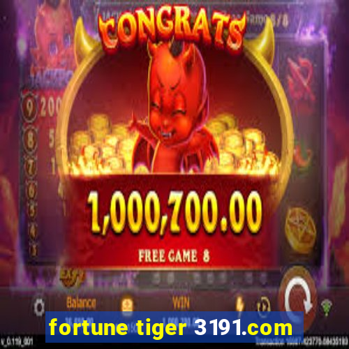 fortune tiger 3191.com