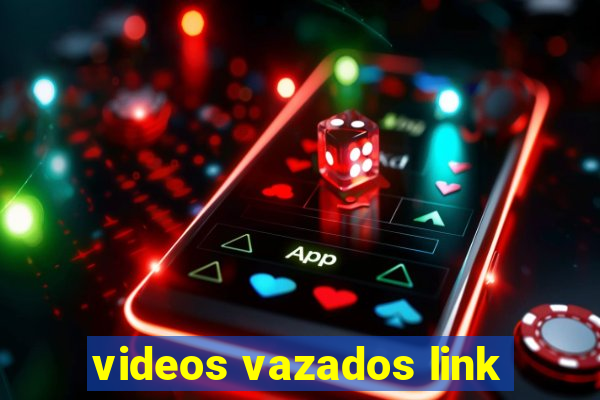 videos vazados link