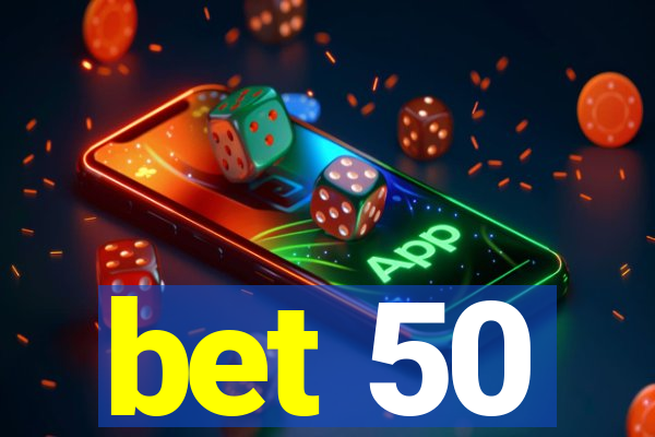 bet 50