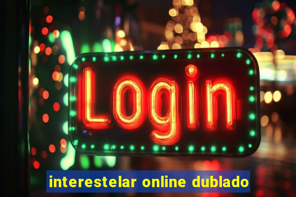 interestelar online dublado