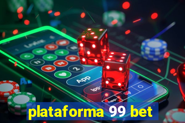 plataforma 99 bet