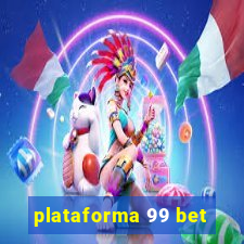 plataforma 99 bet