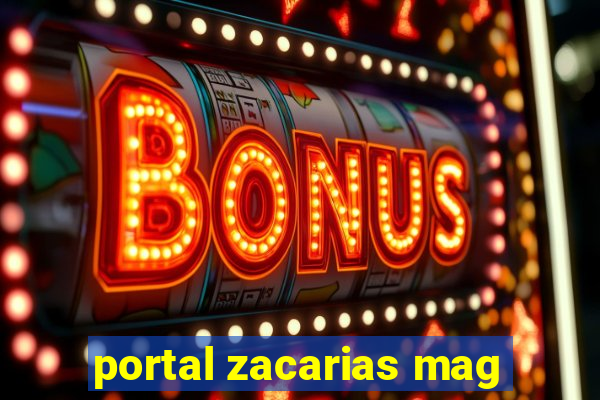 portal zacarias mag