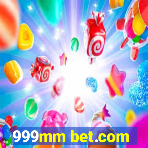 999mm bet.com