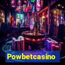 Powbetcasino