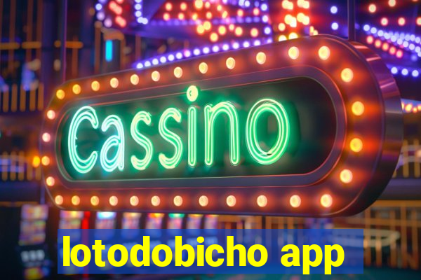 lotodobicho app