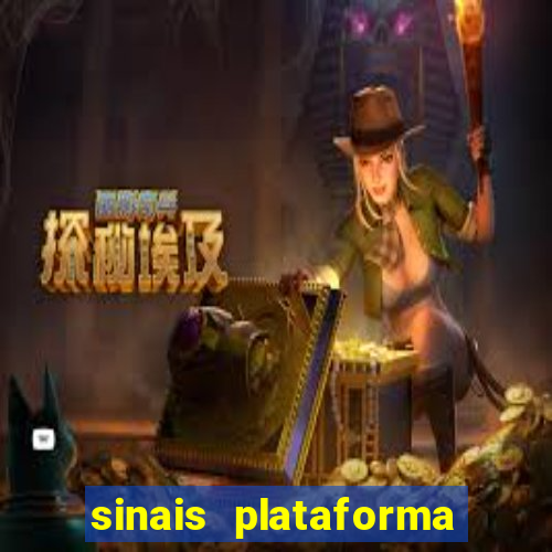 sinais plataforma de jogos