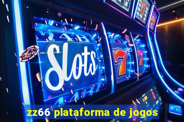 zz66 plataforma de jogos