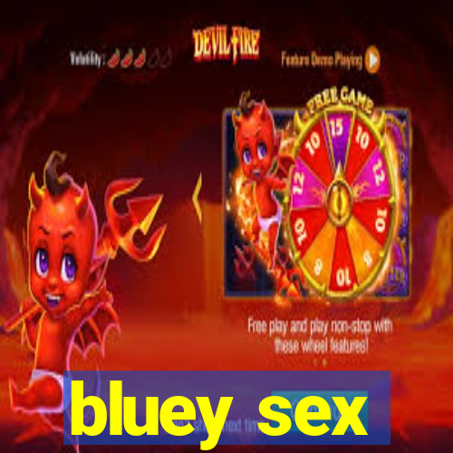 bluey sex