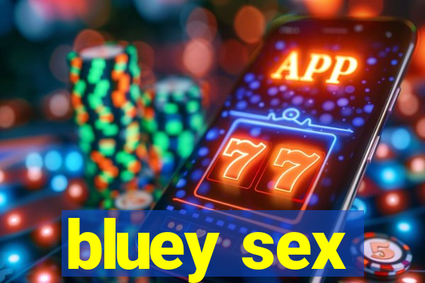 bluey sex