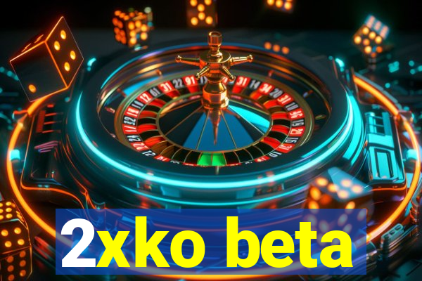 2xko beta