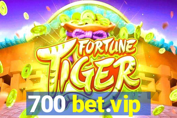 700 bet.vip