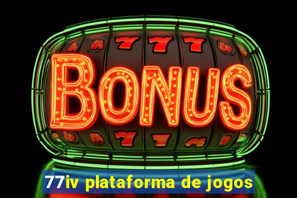 77iv plataforma de jogos