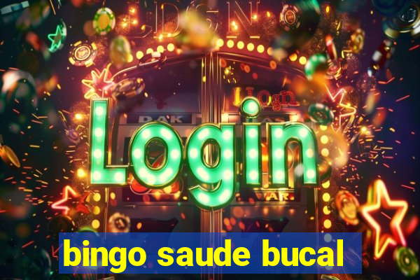 bingo saude bucal