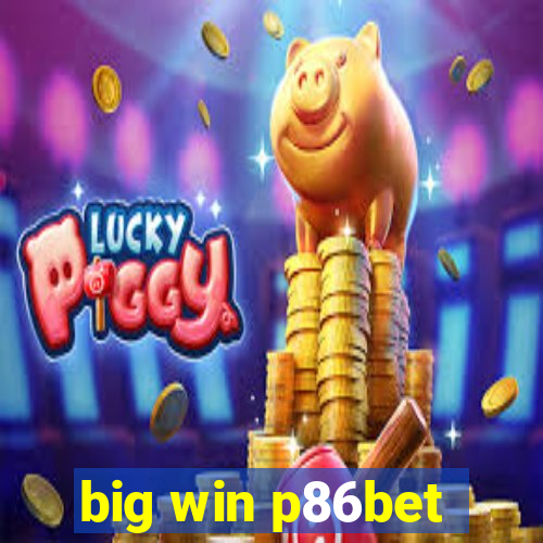 big win p86bet