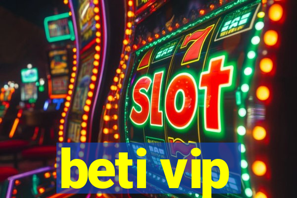 beti vip