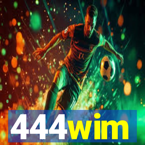 444wim