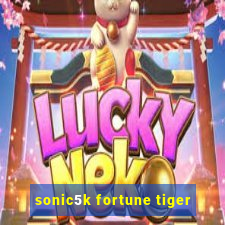 sonic5k fortune tiger