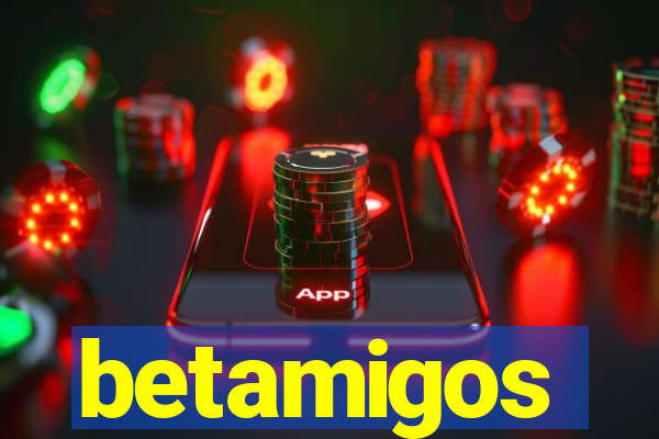 betamigos