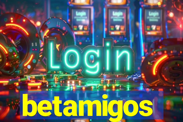 betamigos