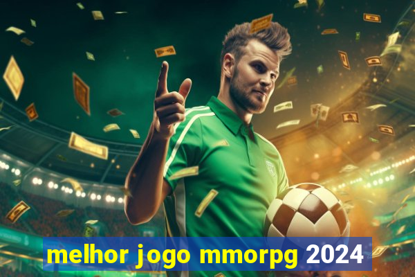 melhor jogo mmorpg 2024