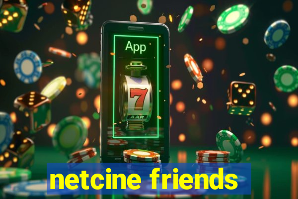 netcine friends