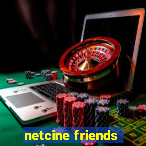 netcine friends