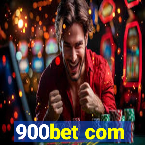 900bet com