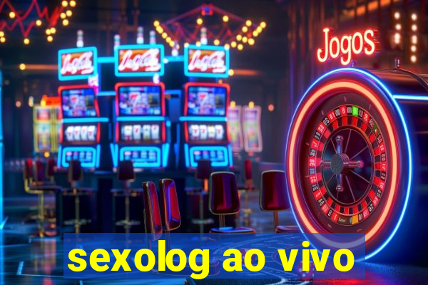 sexolog ao vivo