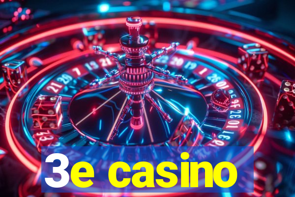 3e casino