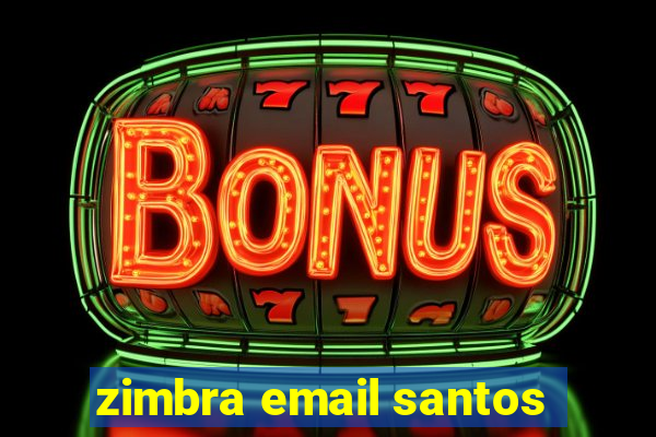 zimbra email santos