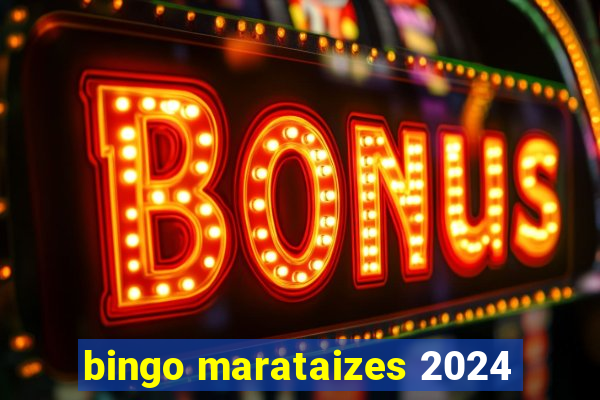 bingo marataizes 2024