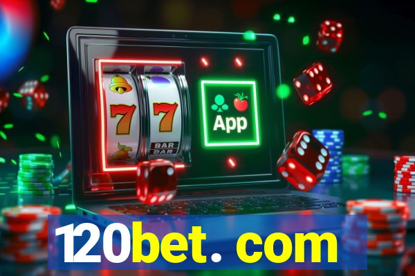 120bet. com