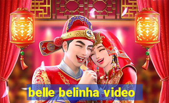 belle belinha video