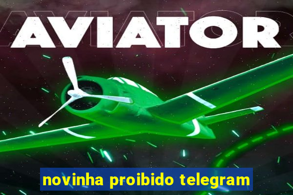 novinha proibido telegram