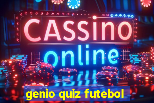 genio quiz futebol