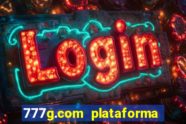 777g.com plataforma de jogos