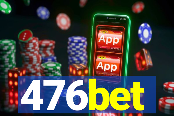 476bet