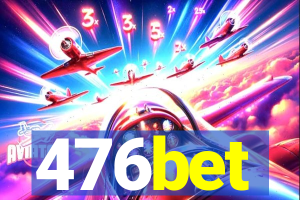 476bet