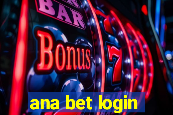 ana bet login