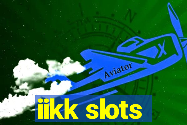 iikk slots