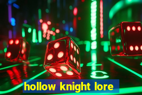 hollow knight lore