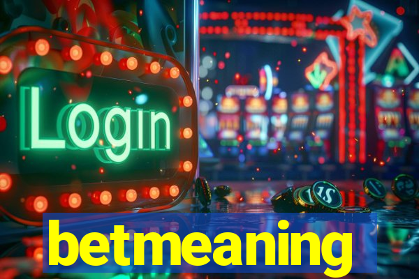 betmeaning