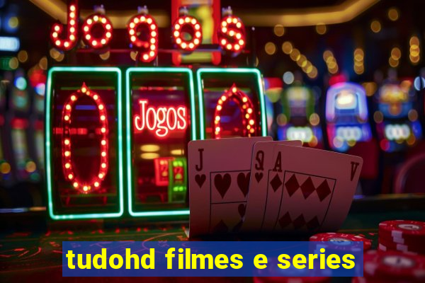 tudohd filmes e series