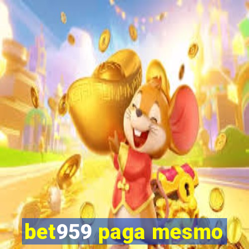 bet959 paga mesmo